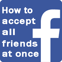 How to accept friend request on Facebook at once